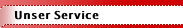 Unser Service